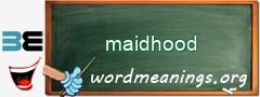 WordMeaning blackboard for maidhood